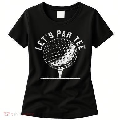 Lets Par Funny Golf Player Gift Women's T-Shirt