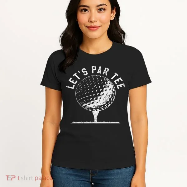 Lets Par Funny Golf Player Gift Women's T-Shirt