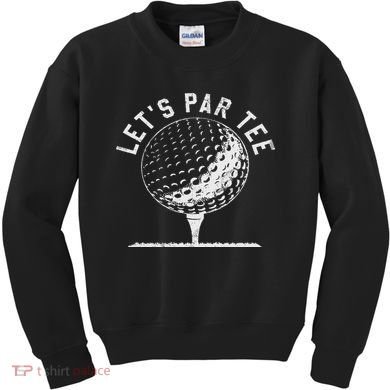 Lets Par Funny Golf Player Gift Kids Sweatshirt