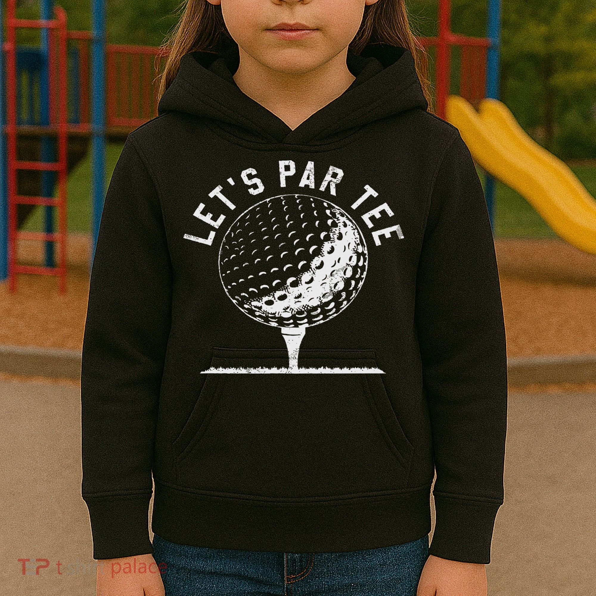 Lets Par Funny Golf Player Gift Kids Hoodie