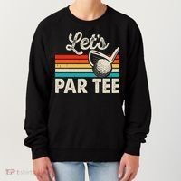 Let's Par Funny Golf Pun Dad Party Golfer Father's Day Women's Sweatshirt thumb 0