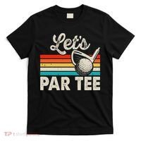 Let's Par Funny Golf Pun Dad Party Golfer Father's Day T-Shirt thumb 0