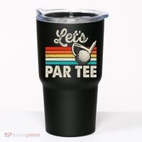 Let's Par Funny Golf Pun Dad Party Golfer Father's Day Tumbler thumb 0