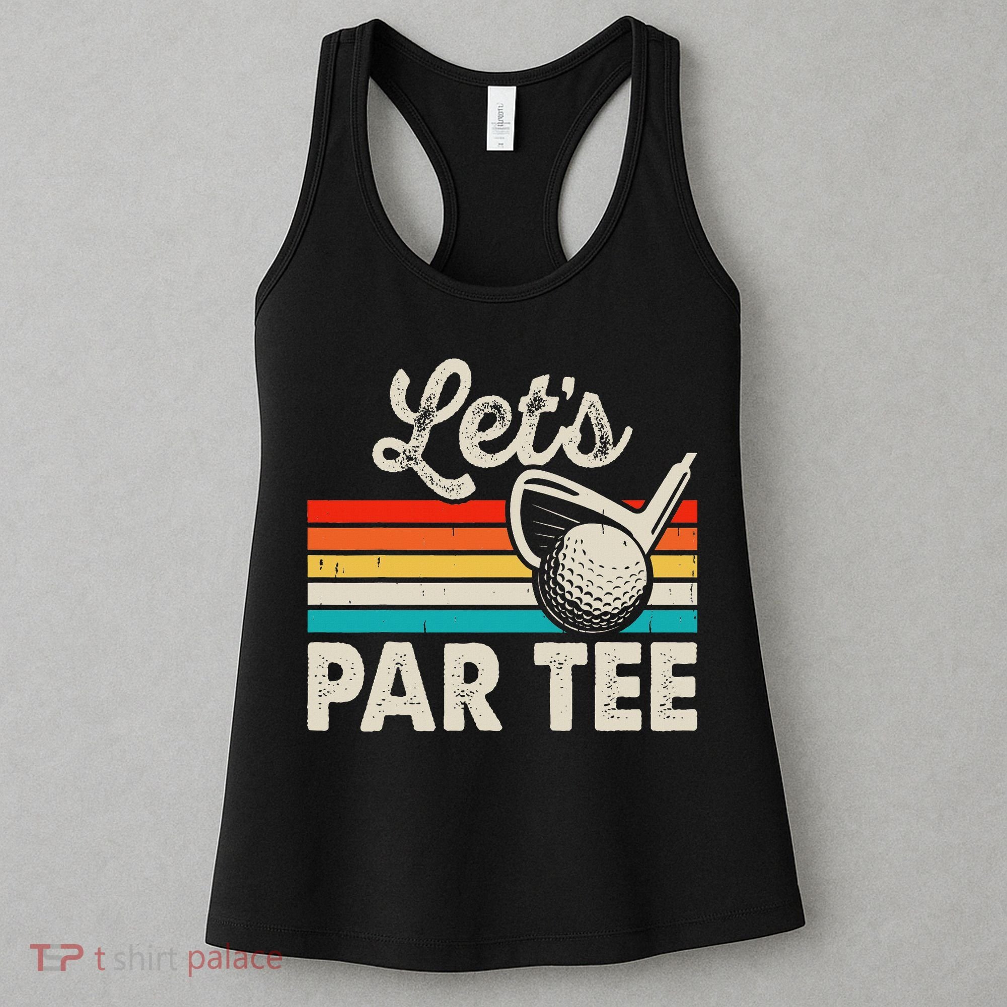Let's Par Funny Golf Pun Dad Party Golfer Father's Day Women's Tank Top