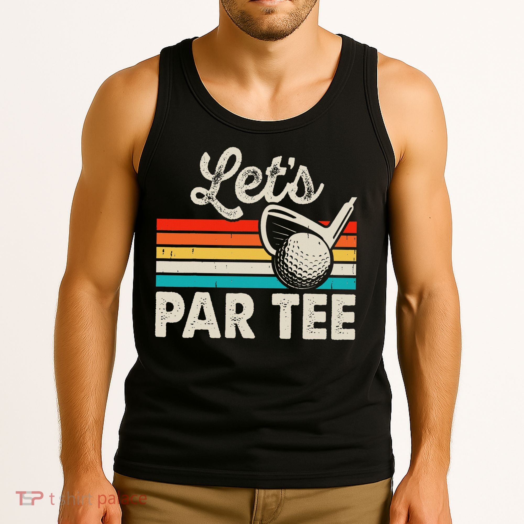 Let's Par Funny Golf Pun Dad Party Golfer Father's Day Tank Top