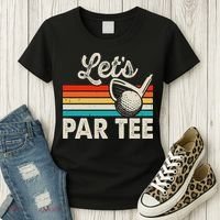 Let's Par Funny Golf Pun Dad Party Golfer Father's Day Women's T-Shirt thumb 3