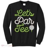 Let's Par Golf Player Golfer Dad Papa Funny Sweatshirt thumb 0