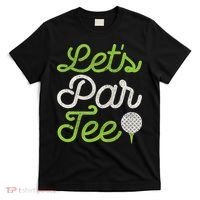Let's Par Golf Player Golfer Dad Papa Funny T-Shirt thumb 0