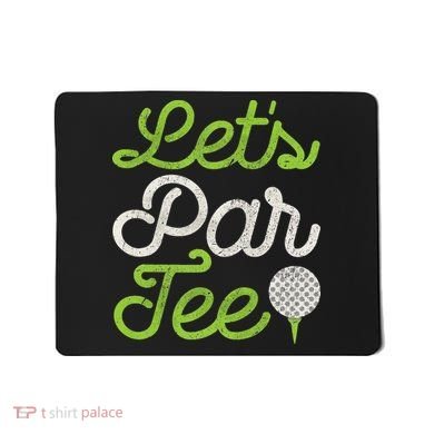 Let's Par Golf Player Golfer Dad Papa Funny Mousepad