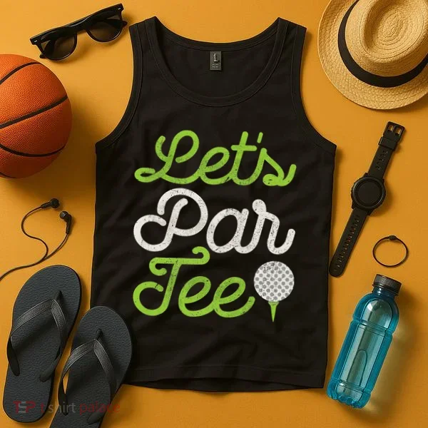 Let's Par Golf Player Golfer Dad Papa Funny Tank Top