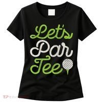 Let's Par Golf Player Golfer Dad Papa Funny Women's T-Shirt thumb 0