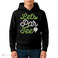Let's Par Golf Player Golfer Dad Papa Funny Kids Hoodie thumb 4