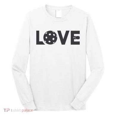 Love Pickleball Gift For Pickle Ball Player Long Sleeve Shirt