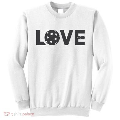 Love Pickleball Gift For Pickle Ball Player Sweatshirt