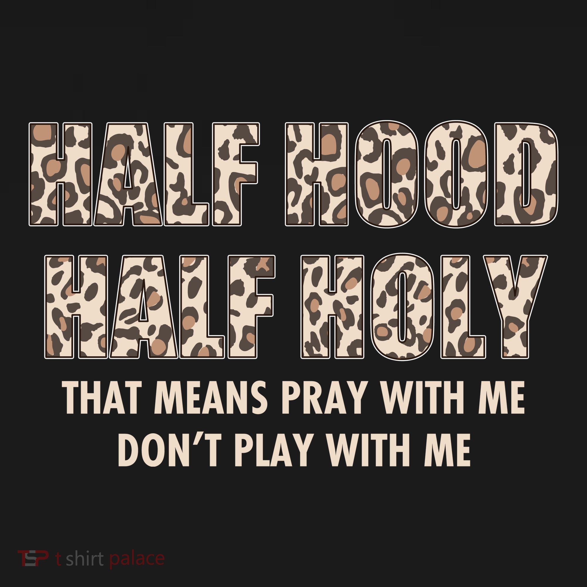 Leopard Print Half Hood Half That Means Pray With Me Dont Play With Me Long Sleeve Shirt