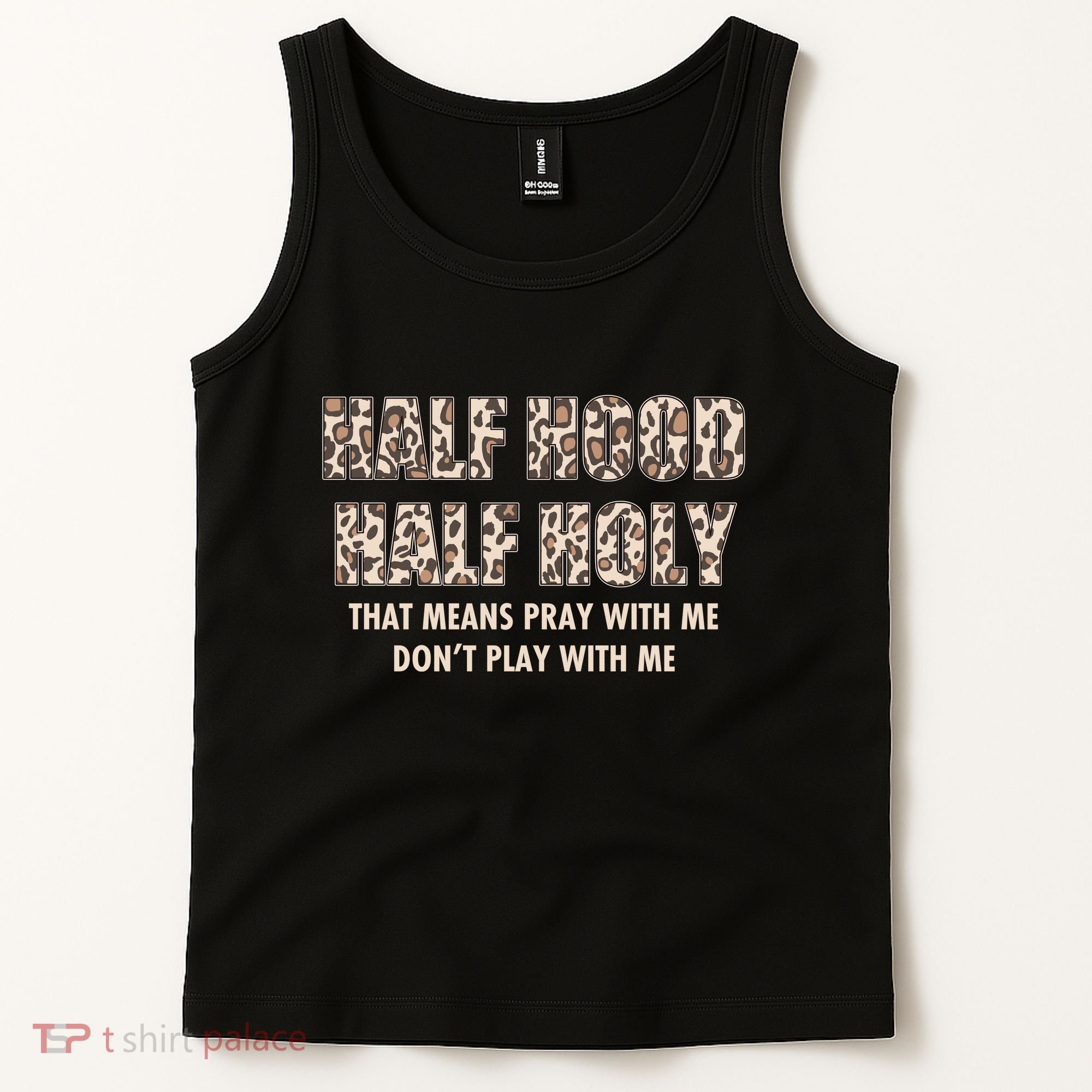Leopard Print Half Hood Half That Means Pray With Me Dont Play With Me Tank Top