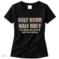 Leopard Print Half Hood Half That Means Pray With Me Dont Play With Me Women's T-Shirt thumb 0