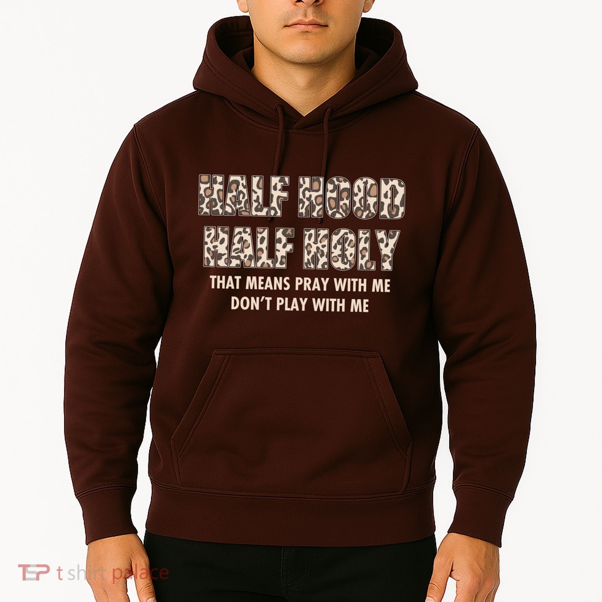 Leopard Print Half Hood Half That Means Pray With Me Dont Play With Me Hoodie