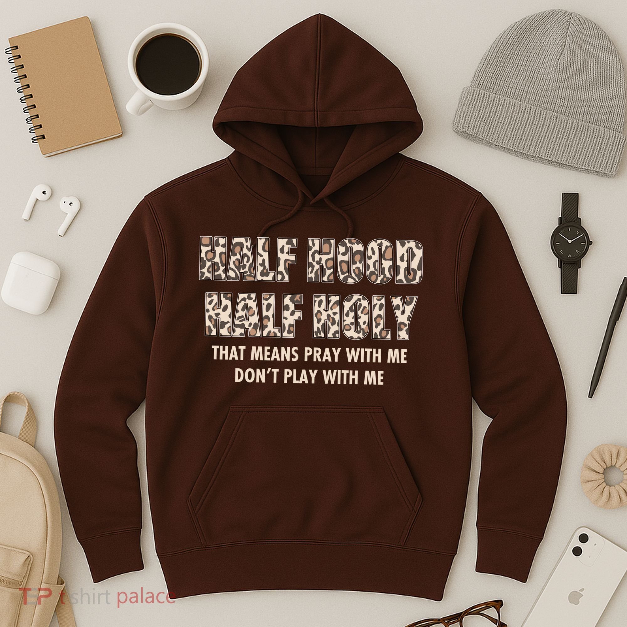 Leopard Print Half Hood Half That Means Pray With Me Dont Play With Me Hoodie