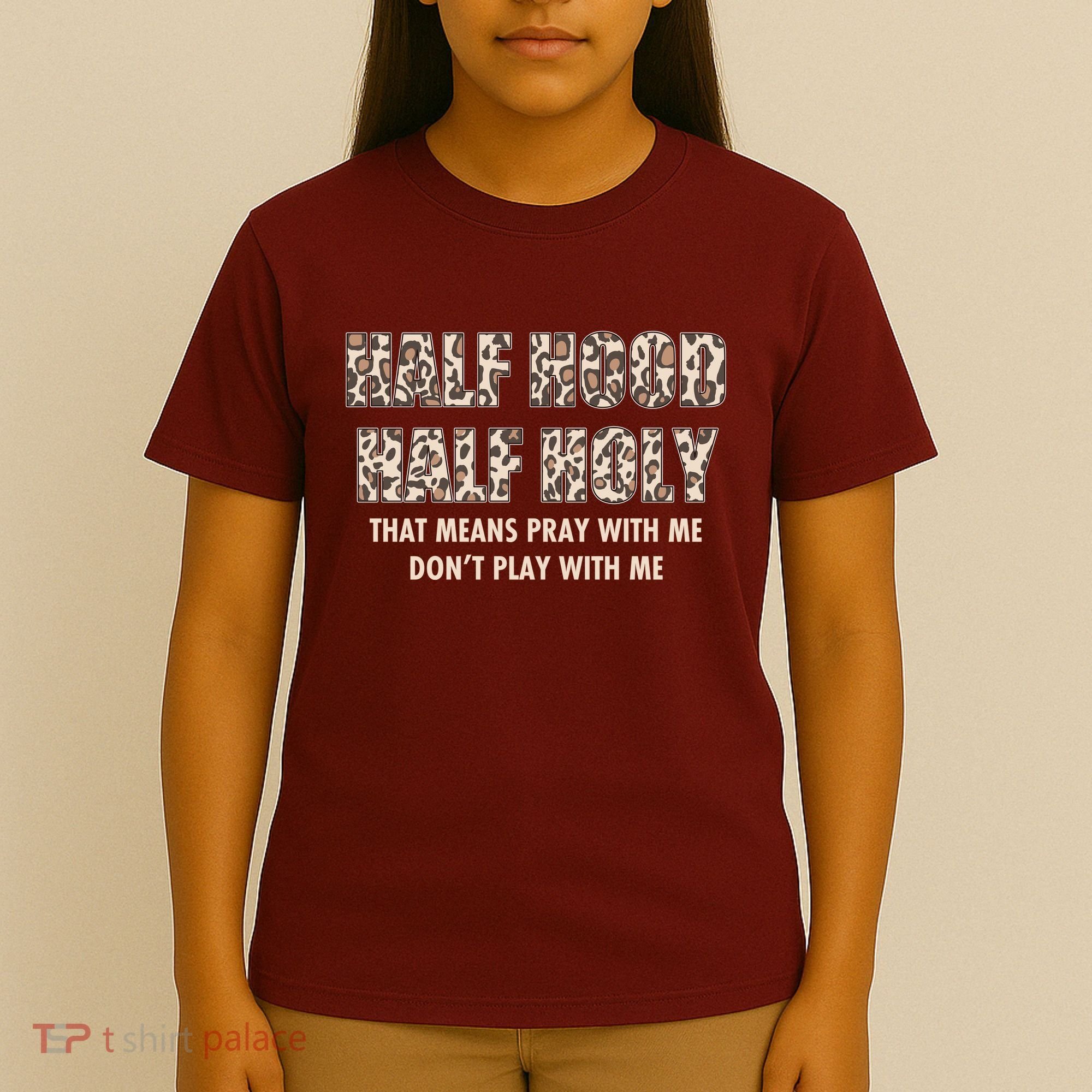 Leopard Print Half Hood Half That Means Pray With Me Dont Play With Me T-Shirt