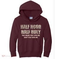 Leopard Print Half Hood Half That Means Pray With Me Dont Play With Me Kids Hoodie thumb 0