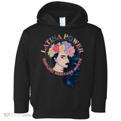 Latina Power Hispanic Heritage Month Toddler Hoodie
