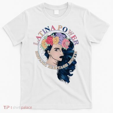 Latina Power Hispanic Heritage Month T-Shirt