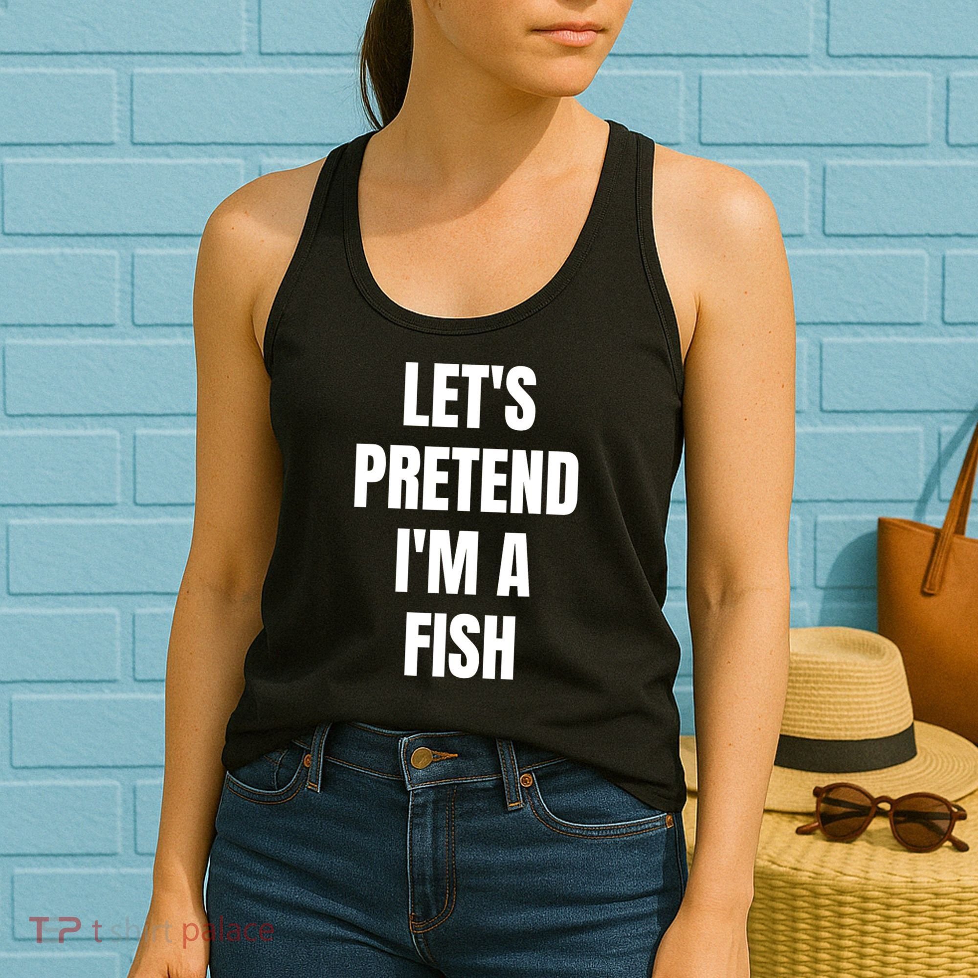LetS Pretend IM A Fish Funny Halloween Women's Tank Top