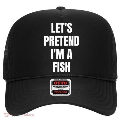 LetS Pretend IM A Fish Funny Halloween Hat