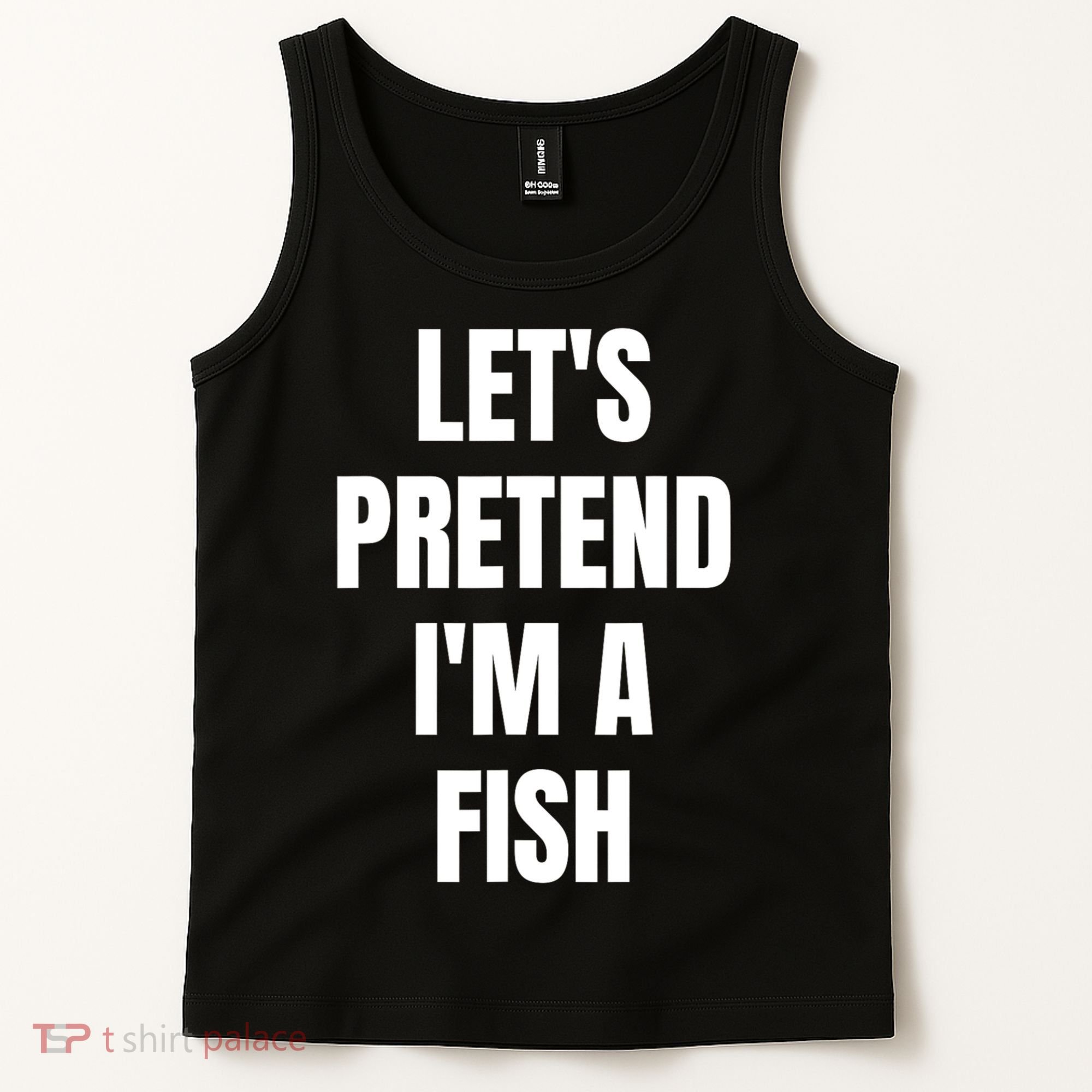 LetS Pretend IM A Fish Funny Halloween Tank Top