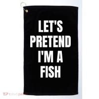 LetS Pretend IM A Fish Funny Halloween Golf Towel thumb 0