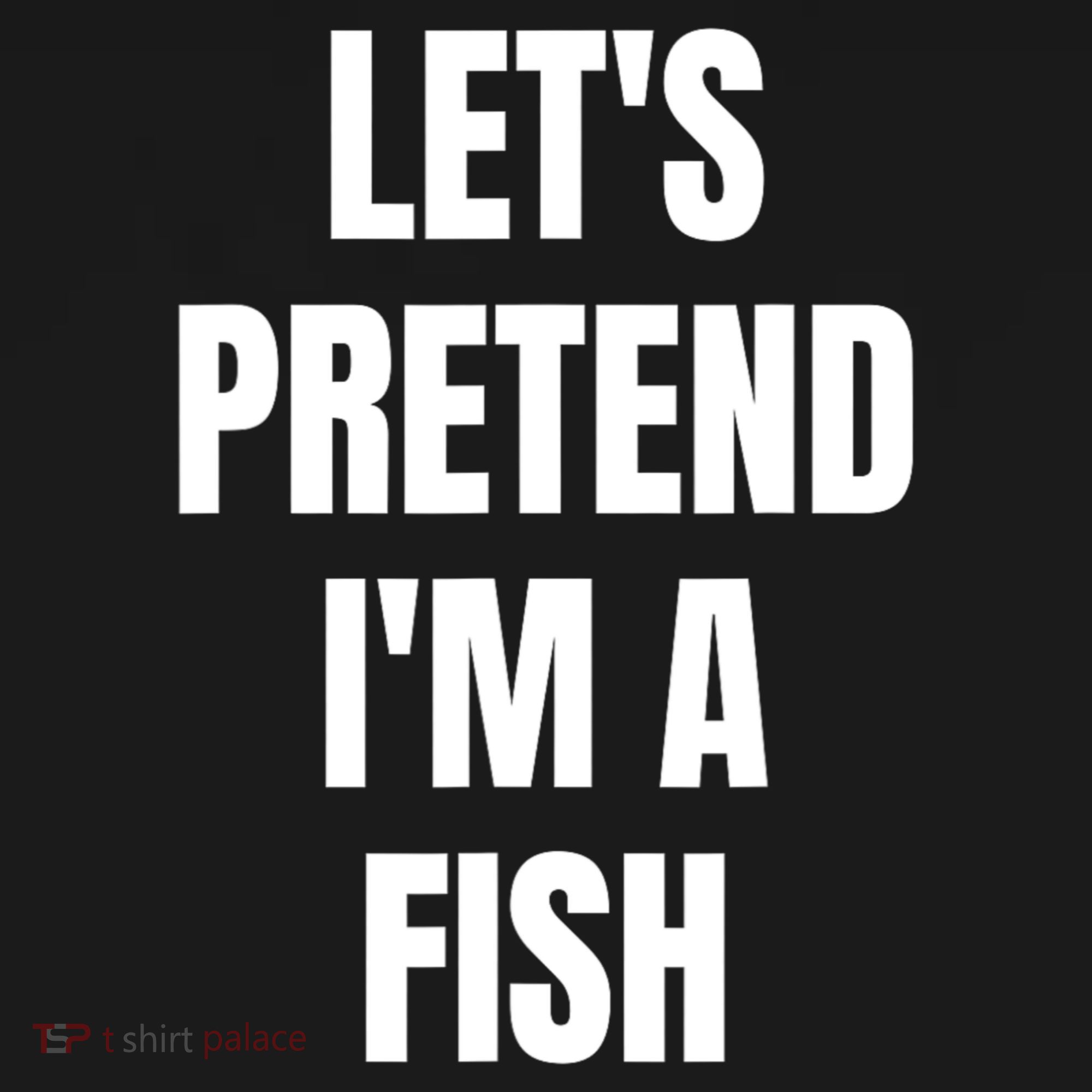LetS Pretend IM A Fish Funny Halloween Kids Long Sleeve Shirt