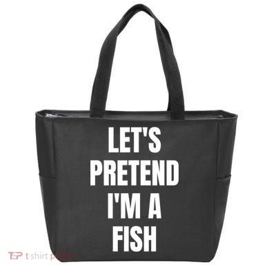 LetS Pretend IM A Fish Funny Halloween Tote Bag