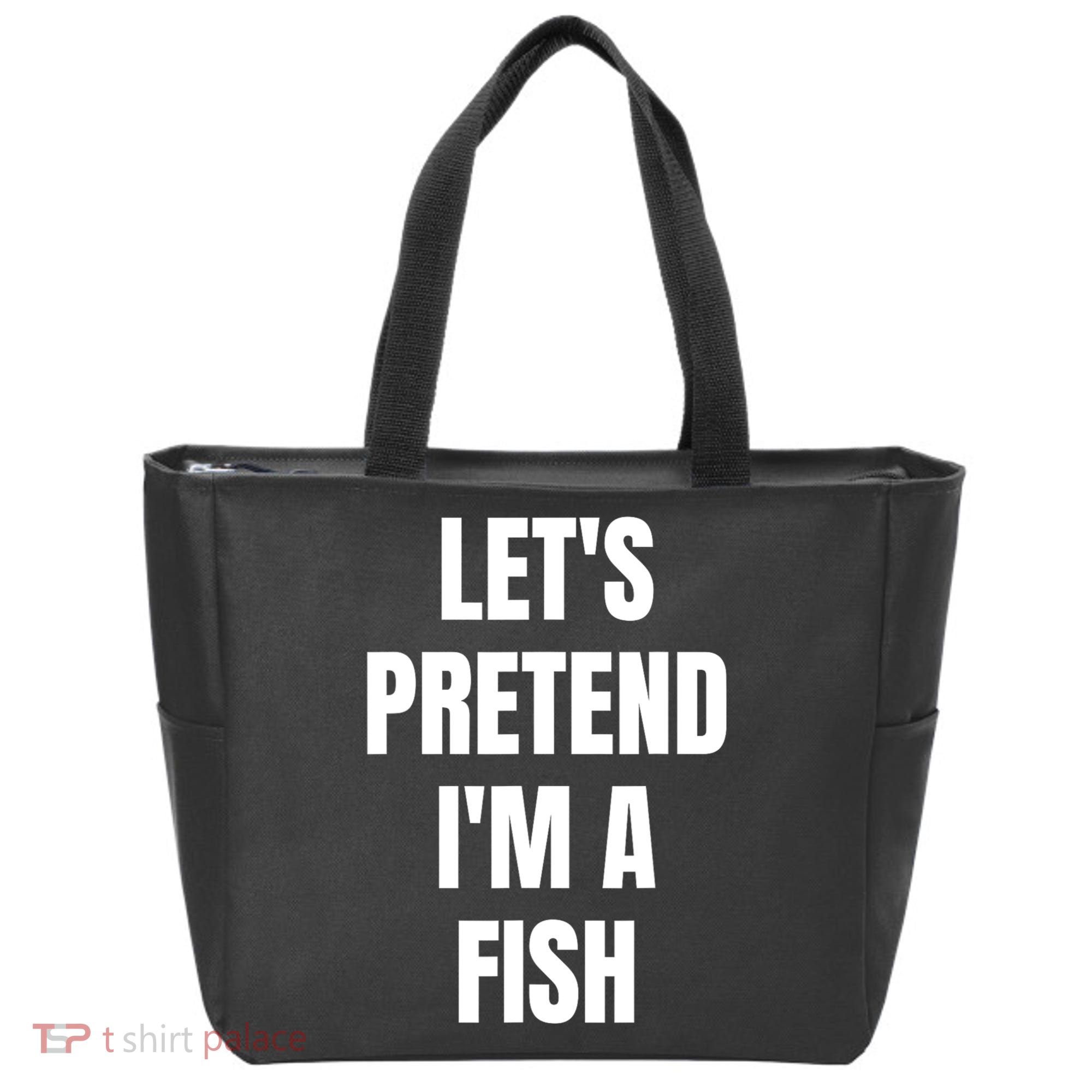 LetS Pretend IM A Fish Funny Halloween Tote Bag