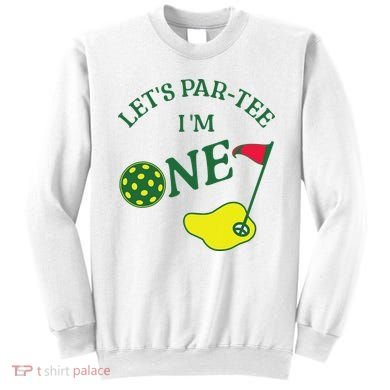 Let's Par I'm One Golf 1st Birthday Sweatshirt