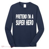 Lazy Pretend I'm A Super Hero Halloween or Costume Party Long Sleeve Shirt thumb 0