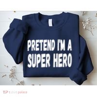 Lazy Pretend I'm A Super Hero Halloween or Costume Party Sweatshirt thumb 2