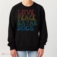 Love Peace Kayak Dogs Kayaking For Kayaker Whitewater Cute Gift Women's Sweatshirt thumb 0