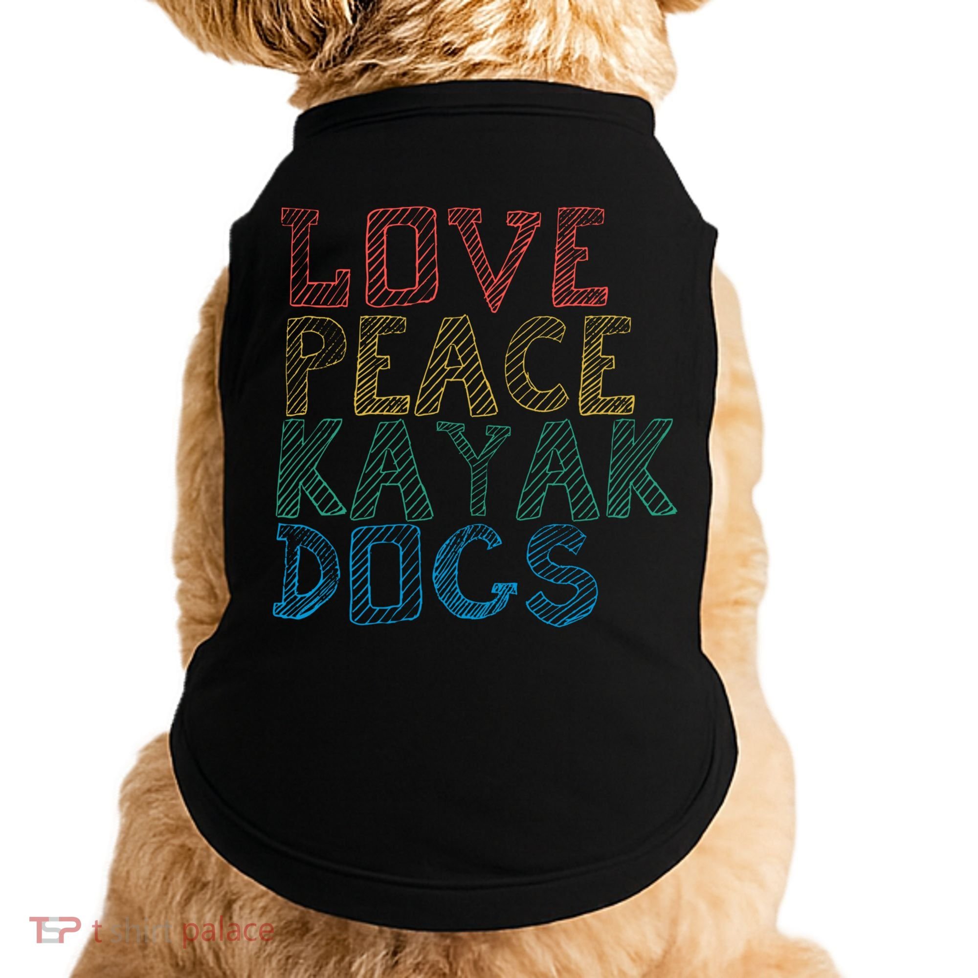 Love Peace Kayak Dogs Kayaking For Kayaker Whitewater Cute Gift Doggie Tank