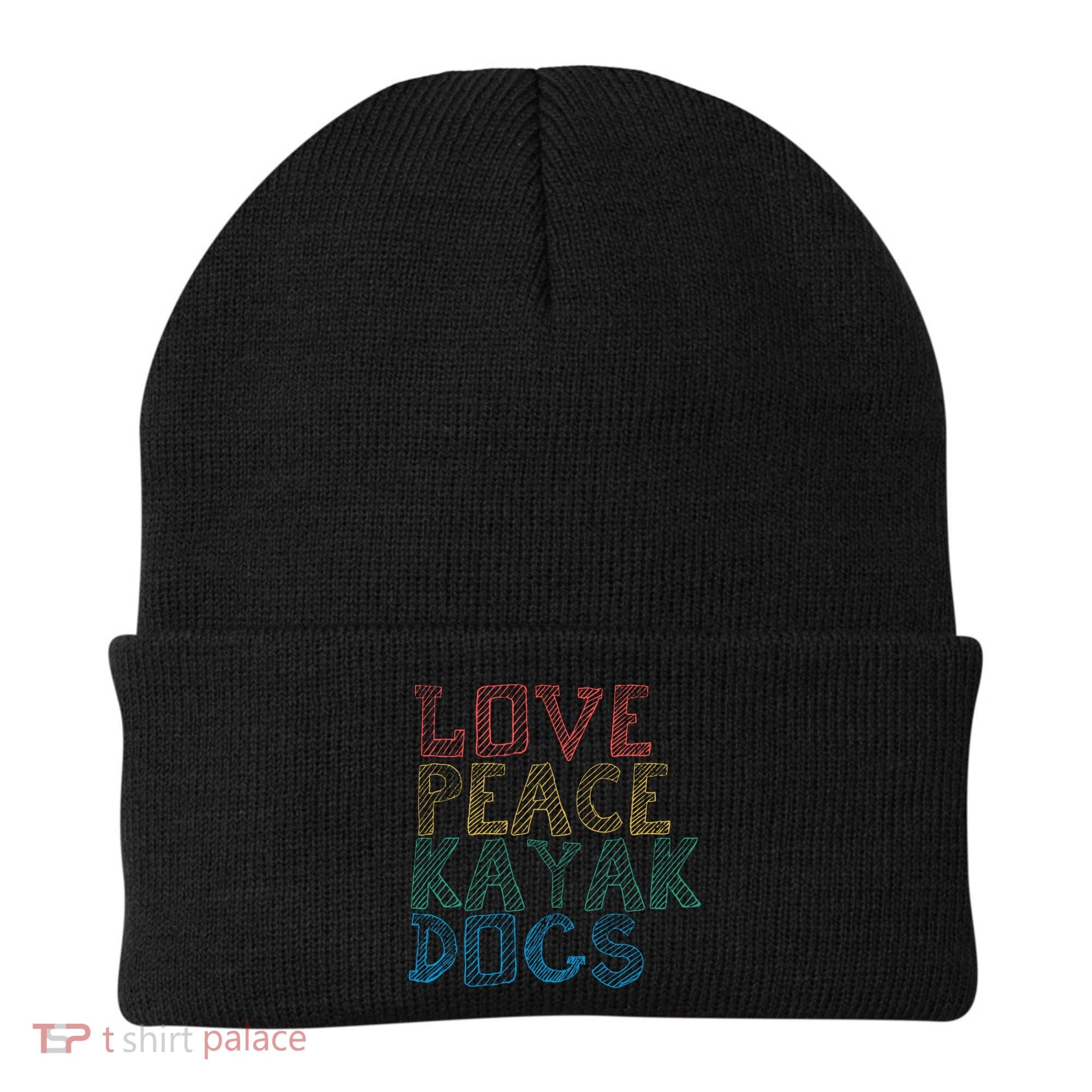 Love Peace Kayak Dogs Kayaking For Kayaker Whitewater Cute Gift Beanie