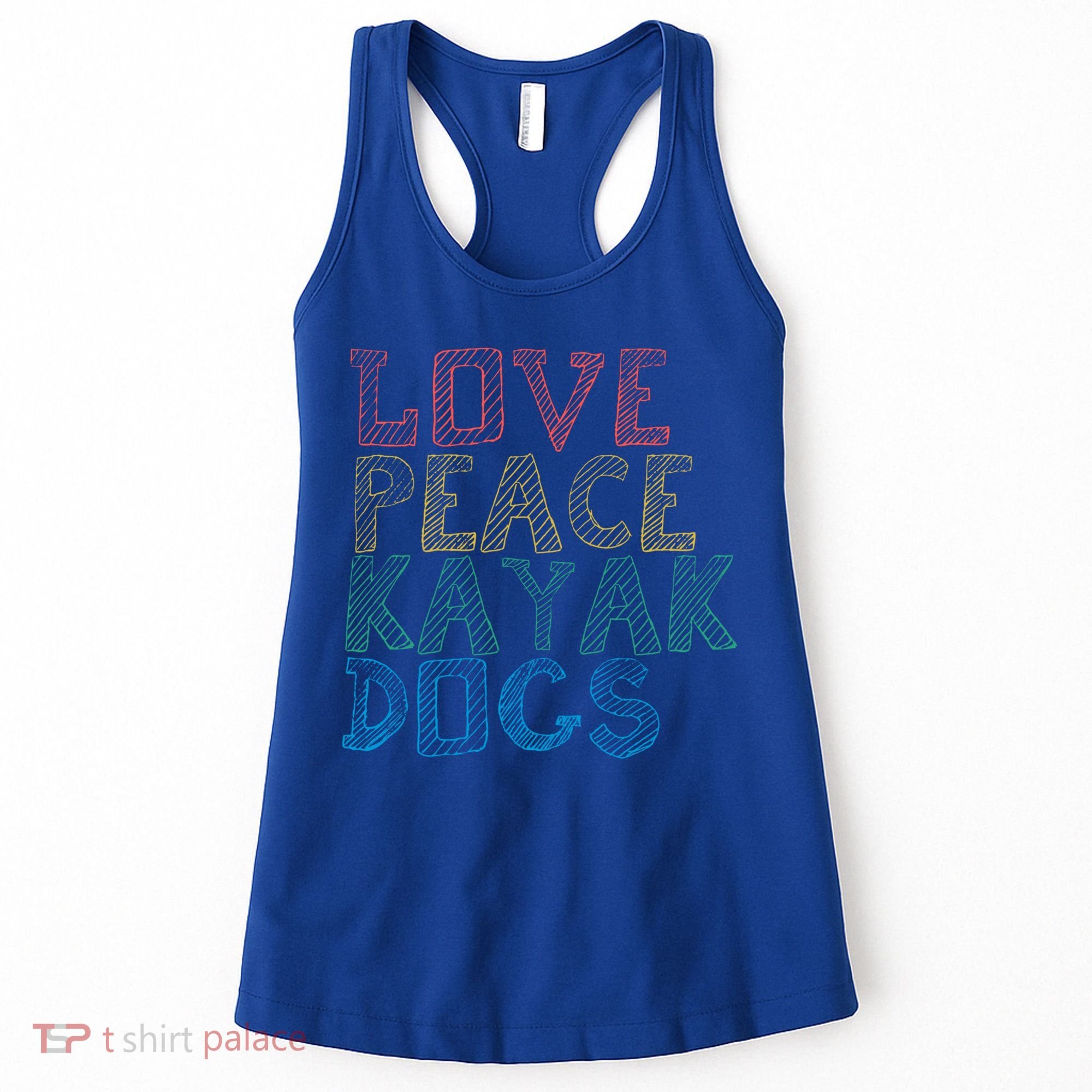 Love Peace Kayak Dogs Kayaking For Kayaker Whitewater Cute Gift Women's Tank Top