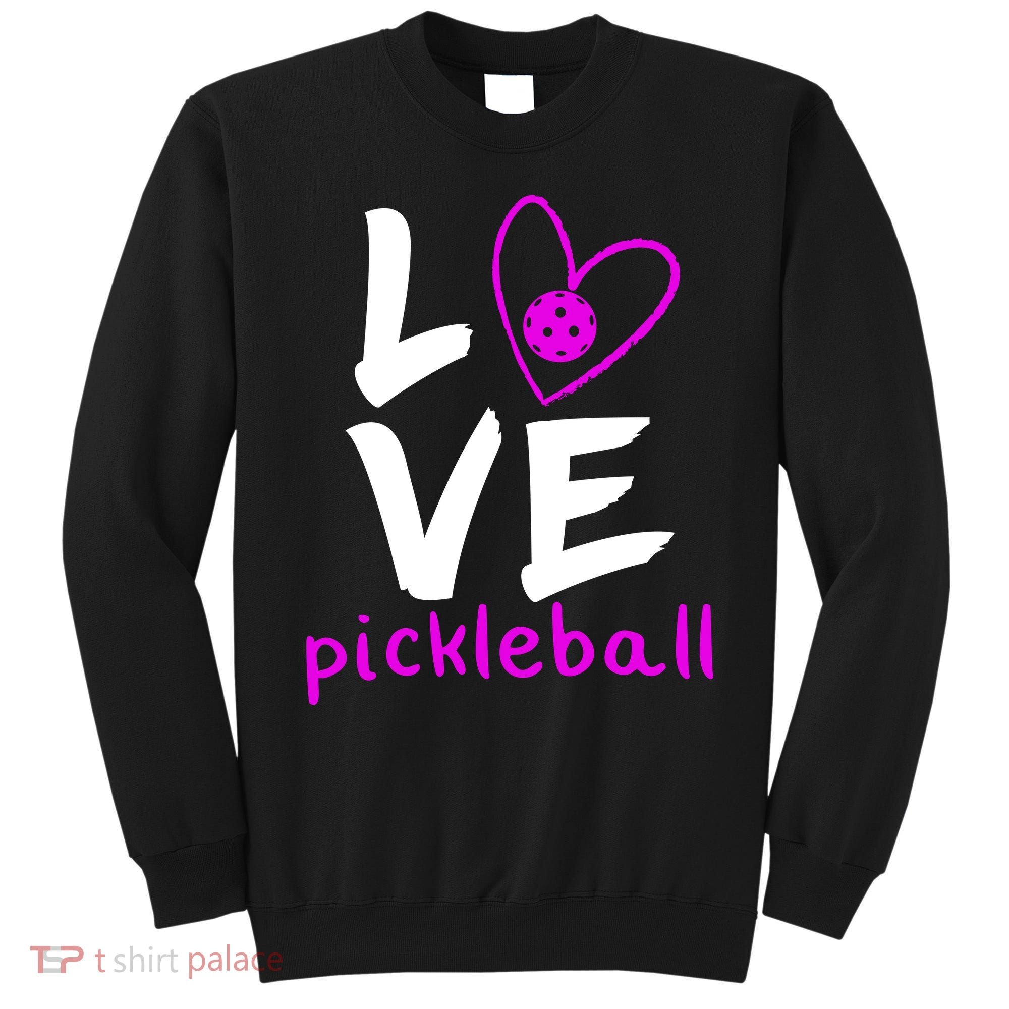 Love Pickleball Sweatshirt