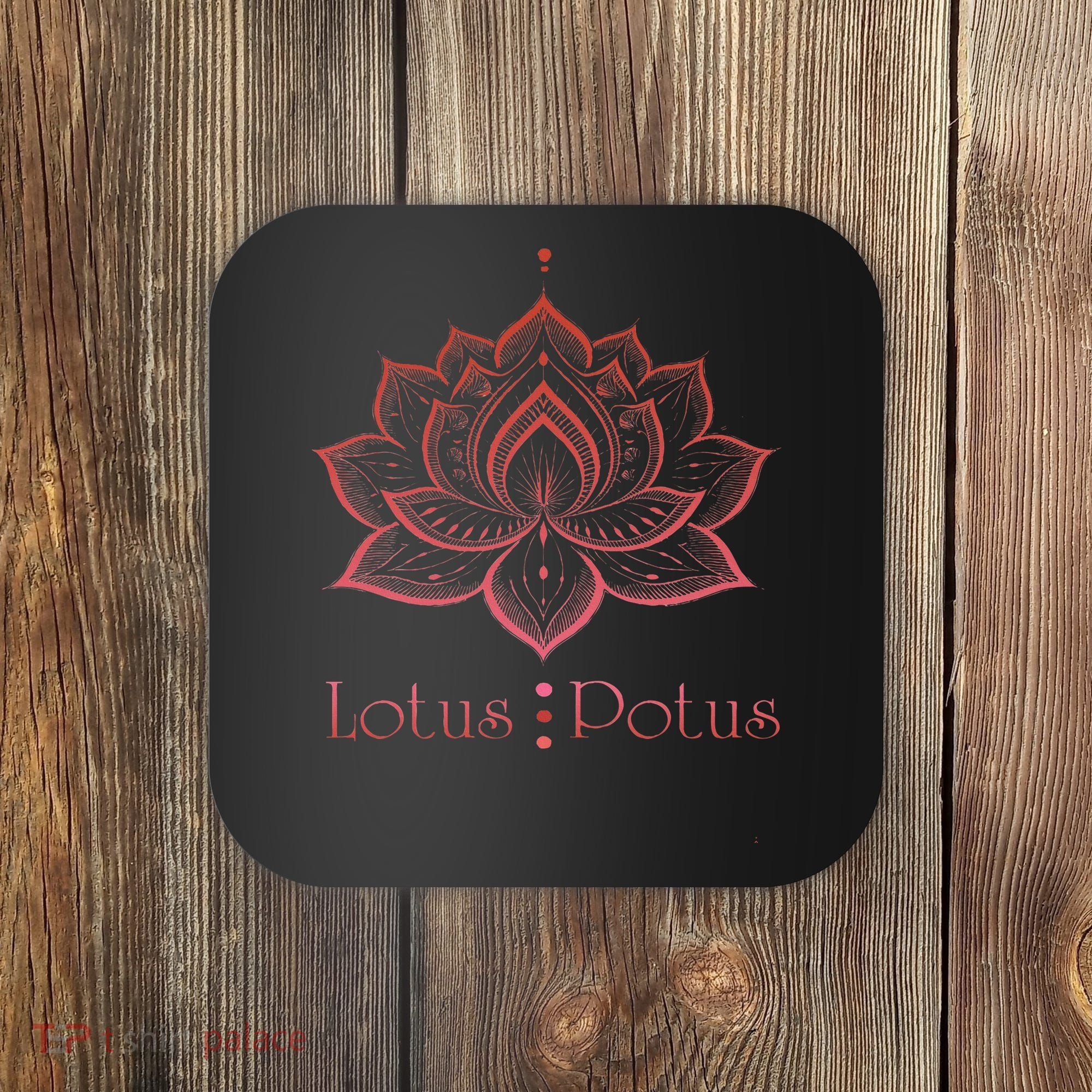 Lotus Potus Lotus For Potus Coaster