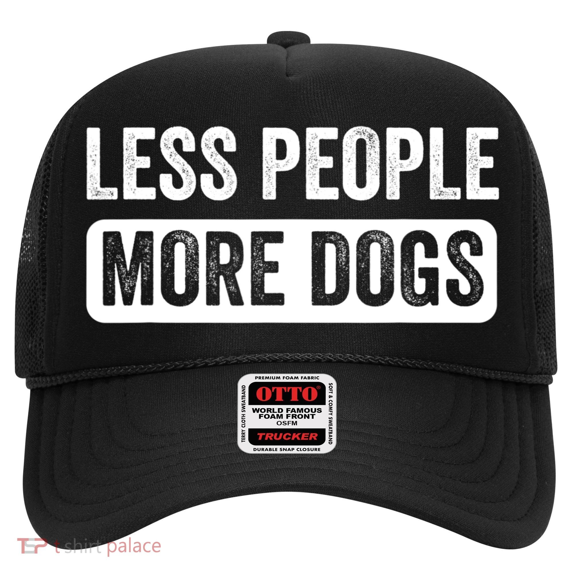 Less People More Dogs Funny Humorous Dog Lovers Hat