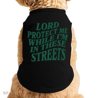 Lord Protect Me While I'm In These Streets Doggie Tank