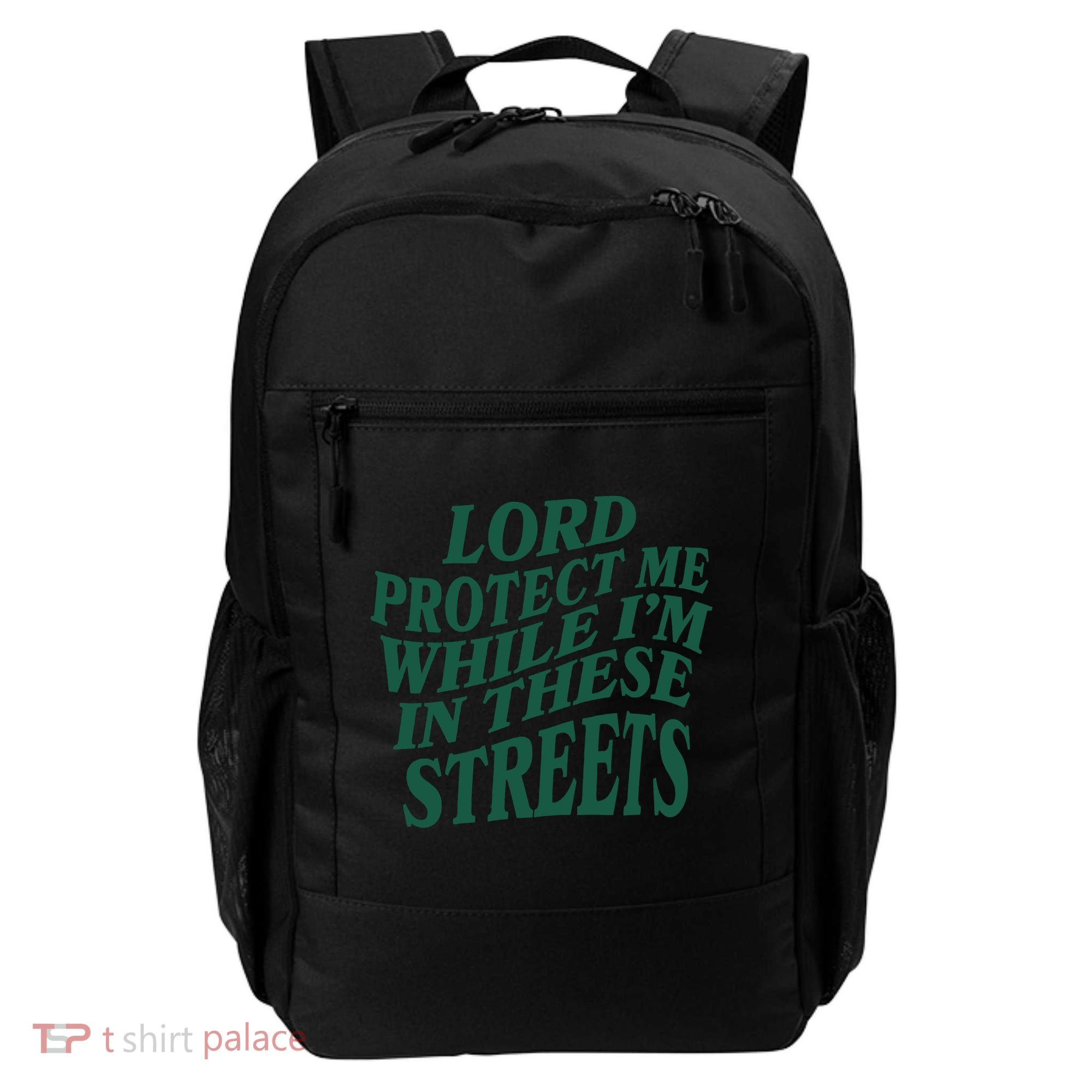 Lord Protect Me While I'm In These Streets Backpack
