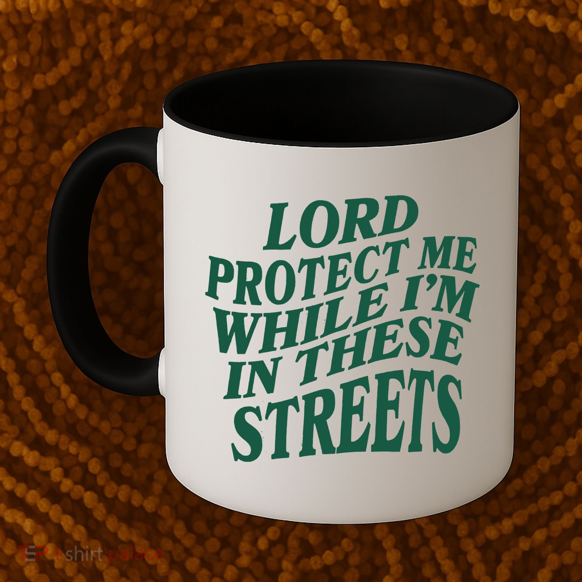 Lord Protect Me While I'm In These Streets Coffee Mug