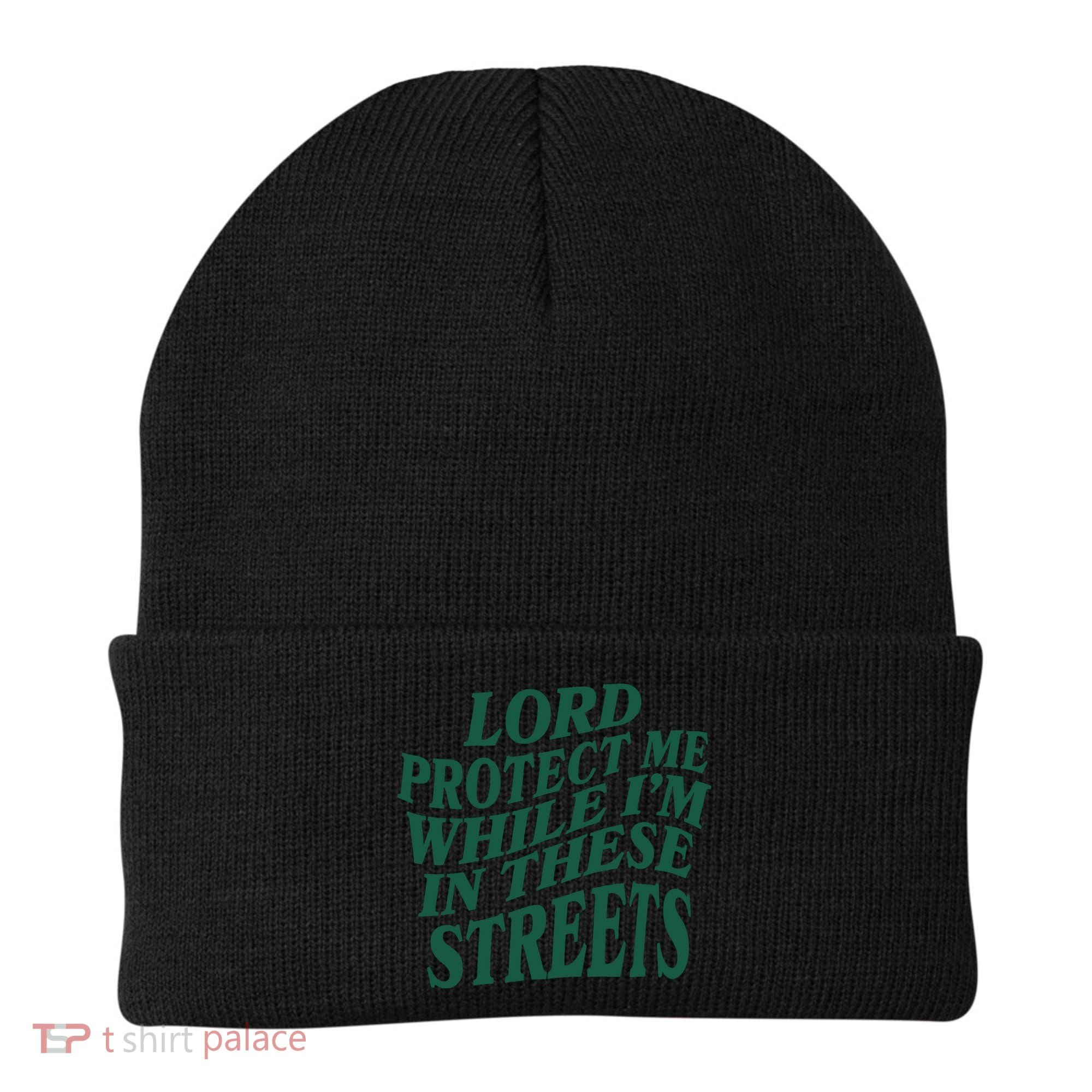 Lord Protect Me While I'm In These Streets Beanie