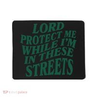 Lord Protect Me While I'm In These Streets Mousepad thumb 0