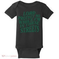 Lord Protect Me While I'm In These Streets Baby Bodysuit thumb 0